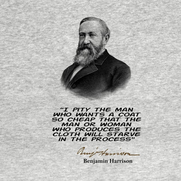 Benjamin  Harrison Quote by Voices of Labor